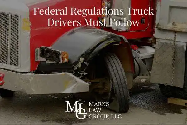 red semi truck with a smashed front bumper, titled "Federal Regulations Truck Drivers Must Follow"